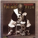 Frank Zappa - Thing-Fish